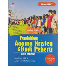 Download buku agama kristen kelas 8 kurikulum 2013 revisi 2017. Buku Pendidikan Agama Kristen Kelas 8 Kurikulum 2013 Berbagai Buku