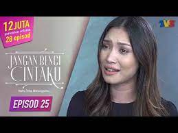 Jangan benci cintaku | episod 26 mp3 duration 42:00 size 96.13 mb / tv3malaysia official 3. Tonton