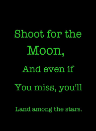 Nor the moon by night is a 1958 british drama film directed by ken annakin and starring belinda lee. Quote Pictures Shoot For The Moon Even If You Miss You Will Land Among The Stars