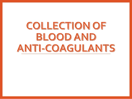 Blood Collection And Anticoagulants