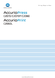 Accelerate your workplace file managing demands. Konica Minolta Accuriopress C2060 Accuriopress C2070 C2070p C2060 Print C2060l
