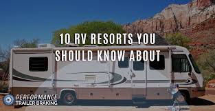 Maybe you would like to learn more about one of these? 10 Rv Resorts You Should Know About Part 1 Performance Trailer Braking