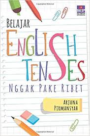 Anda dapat membatalkan tindakan ini dengan **mengganti nomor. Belajar English Tenses Nggak Pake Ribet Indonesian Edition Pirmansyah Arjuna 9786024555283 Amazon Com Books