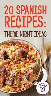 20 Spanish Recipes Theme Night Ideas Spanishmeals Feel Like Eating Something New Why Not Try These Grea Authentic Spanish Recipes Recipes Spanish Food Spain