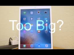 Is The Ipad Pro Too Big Youtube