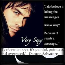 Damon salvatore quotes a.k.a ian somerhalder is the love of many girls. Love Damon Salvatore Quotes Quotesgram