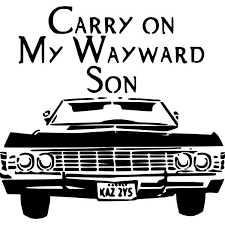 Carry On My Wayward Son Vinyl Decal 67 Impala Supernatural Etsy Supernatural Drawings Supernatural Art Supernatural Tattoo