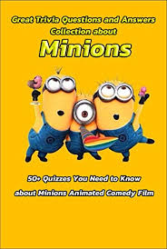 Use it or lose it they say, and that is certainly true when it. Great Trivia Questions And Answers Collection About Minions 50 Quizzes You Need To Know About Minions Animated Comedy Film Fun Facts For Kids About Minions English Edition Ebook Gibbons Leslie