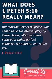 1 Peter 5 10 Meaning Of The God Of All Grace In 2020 1 Peter Bible Encouragement 1 Peter 5