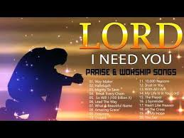Top 100 Beautiful Worship Songs 2020 2 Hours Nonstop Christian Gospel Songs 2020 I Need You Lord Youtu Top Worship Songs Worship Songs Lyrics Gospel Song