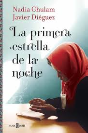 Publicado en el momento adecuado para escribir un libro con el tema el. La Primera Estrella De La Noche Nadia Ghulam Casa Del Libro
