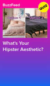 What S Your Hipster Aesthetic Fun Personality Quizzes Quizzes For Fun Interesting Quizzes