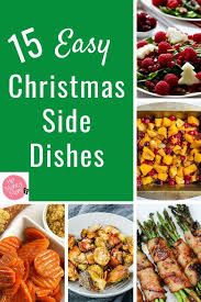 15 Easy Christmas Side Dishes Hip Money Mom Christmas Side Dishes Christmas Sides Vegetarian Recipes Dinner Healthy