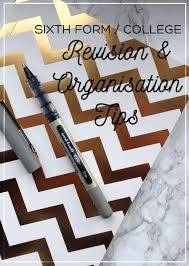 Sixth Form College Revision And Organisation Tips Sixth Form College Revision Tips School Work Organization