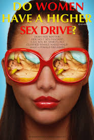 Do Women Have a Higher Sex Drive? (2018) - User reviews - IMDb