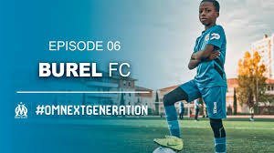 Burel Fc L Marseille Terre De Foot L Episode 06 Youtube