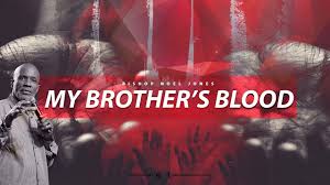 Bishop Noel Jones Sermons June 2020 Bishop Noel Jones My Brother S Blood 06 17 2020 Youtube