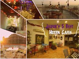 You Must Check Out Top 5 Hidden Cafes In Jaipur Address Jaipur Rajasthan India Restaurants Family Lively Cafes Classy Cafe Restaurant Cafe Restaurant