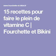 15 Recettes Pour Faire Le Plein De Vitamine C Fourchette Et Bikini Recette Fourchette Et Bikini Recettes Minceur
