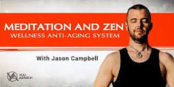 Meditation & Zen Wellness Anti-Aging System With Jason Campbell ...