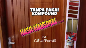 Pintu minimalis yang tepat dijadikan pilihan. Cara Mudah Cat Pintu Rumah Minimalis Plitur Pernis Youtube
