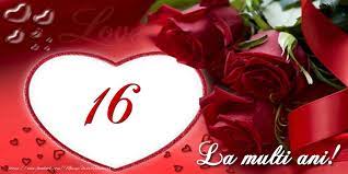Love 16 Ani La Multi Ani Mesajeurarifelicitari Com