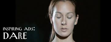 Inspiring Ads: Dare
