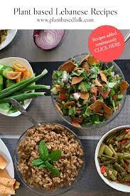 Lebanese Recipes Plant Based Vegan Friendly Plant Based Folk Lebanese Recipes Recipes Lebanese Food Traditional