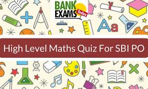 Learn vocabulary, terms, and more with flashcards, games, and other study tools. High Level Maths Quiz For Sbi 2017 Bankexamstoday