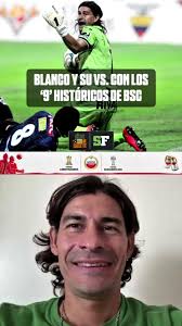 🤩🟡 ISMAEL BLANCO Y SU 🆚️ CON LOS 9 HISTÓRICOS DE BSC., El 🦊 eligió en  #FútbolSinCassetteXSF, ¿Qué te parece?