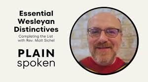 Essential Wesleyan Distinctives