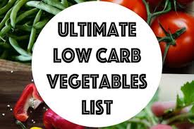 Low Carb Vegetables List Searchable Sortable Guide Ketogasm