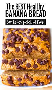 Oil Free Healthy Chocolate Chip Banana Bread Recipe Healthy Banana Bread Banana Bread Recipe Healthy Healthy Chocolate Recipes