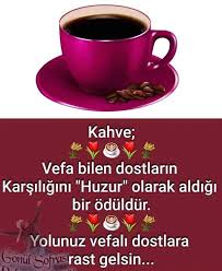 turkan adli kullanicinin guzel ve ozlu sozler panosundaki pin kahve sifa duasi ilham verici alintilar