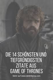 Die 14 Schonsten Und Tiefgrundigsten Zitate Aus Game Of Thrones Beziehung Trennung Psychologie Liebeskummer Frau Tiefgrundige Zitate Zitate Joker Zitate