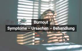 Burnout Symptome Ursachen Behandlung Praktischarzt