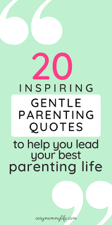 Are you ready to spend all your money on d. 20 Inspiring Gentle Parenting Quotes Easy Mommy Life