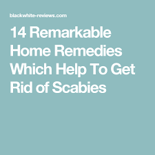 14 Remarkable Home Remedies Which Help To Get Rid Of Scabies Scabies Home Remedies Scabies Cure