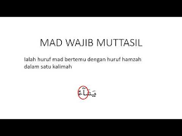 Oleh karena itu, mari kita bahas secara lengkap apa itu mad wajib muttasil, cara bacanya, contoh bacaan. Mad Wajib Muttasil Youtube