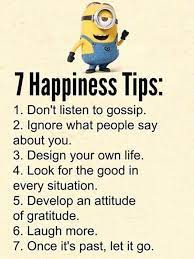Happiness cannot be traveled to, owned, earned, or worn. Top 24 Minion Quotes Inspirational So Life Quotes Inspirational Quotes Motivation Funny Quotes Funny Minion Quotes