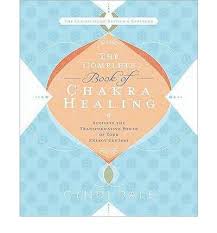 Unlocking your body's energy centers. The Complete Book Of Chakra Healing Australian College Of Aromatherapy