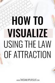 The Power Of Visualization And Empowerment Law Of Attraction Law Of Attraction Tips Attraction