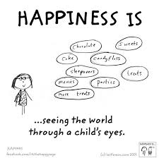 Happiness Is Seeing The World Through A Child S Eyes Happy Quotes Happy Happy Moments