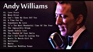 Andy Williams Greatest Hits Full Album Best Songs Of Andy Williams 2018 Best Songs Best Old Songs Songs