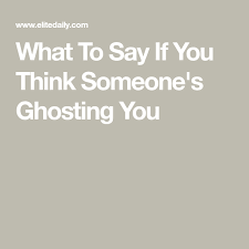5 Texts To Send A Guy If You Think He S Ghosting You Ghost Quote Be Yourself Quotes Outing Quotes