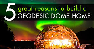 Here is a guide to build a dome. 5 Great Reasons To Build A Geodesic Dome Home