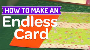 This tutorial video on how to make a never ending card (endless card) quick and easy. How To Make An Endless Card Youtube