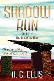 SHADOW RUN (The Ancients' War): Ellis, A. C.: 9781601454423: Amazon.com:  Books