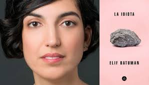 Adventures with russian books and the people who read them. El Libro Que Tienes Que Leer Esta Semana La Idiota De Elif Batuman Por Librotea Librotea