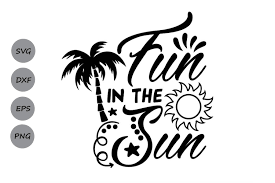 Our marketplace allows artists to register and list their fonts for sale and include them in font bundles and deals. Fun In The Sun Svg Graphic By Cosmosfineart Creative Fabrica Beach Words Svg Quotes Svg
